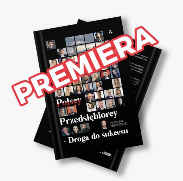 POLSCY PRZEDSIĘBIORCY - DROGA DO SUKCESU